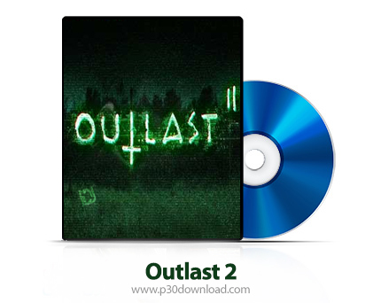 دانلود Outlast 2 PS4 - بازی زنده ماندن 2 برای پلی استیشن 4