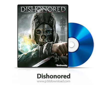 دانلود Dishonored PS3, XBOX 360 - بازی بی‌آبرو برای پلی استیشن 3 و ایکس باکس 360