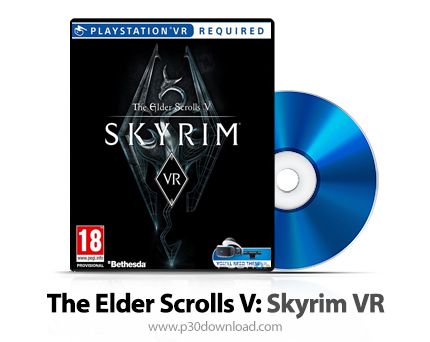 دانلود The Elder Scrolls V: Skyrim VR PS4 - بازی کتیبه های کهن 5: اسکایریم نسخه وی آر برای پلی استیش