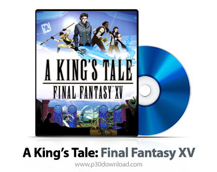دانلود A King's Tale: Final Fantasy XV PS4 - بازی افسانه یک پادشاه: فاینال فانتزی 15 برای پلی استیشن