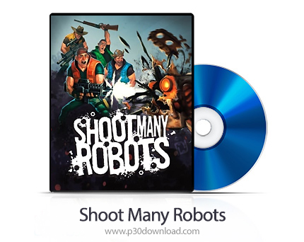 دانلود Shoot Many Robots PS3, XBOX 360 - بازی قتل عام روبات ها برای پلی استیشن 3 و ایکس باکس 360