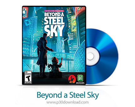 دانلود Beyond a Steel Sky PS4, PS5 - بازی فراتر از یک آسمان فولادی برای پلی استیشن 5 + نسخه هک شده P