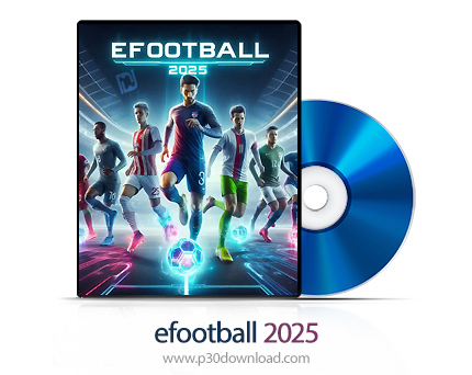 دانلود eFootball - 2025 PS4, PS5, XBOX ONE, XBOX ONE X/S - بازی فوتبال تکاملی حرفه‌ای برای پلی استیش