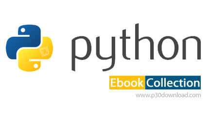 دانلود Python Ebook Collection - مجموعه کتاب های زبان برنامه نویسی پایتون