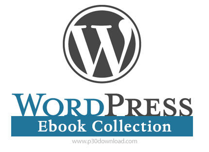دانلود Wordpress Ebook Collection - مجموعه کتاب آموزش سیستم مدیریت محتوای وردپرس