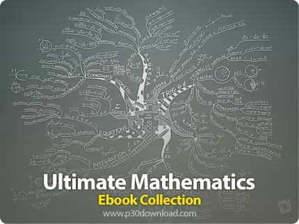 دانلود مجموعه کتاب های ریاضی - Ultimate Mathematics Ebook Collection