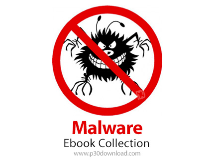 دانلود Malware Ebook Collection - مجموعه کتاب آشنایی با نرم افزارهای مخرب