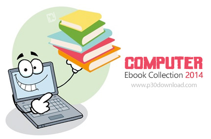 دانلود Computer Ebook Collection 2014 - مجموعه کتاب های جدید کامپیوتر