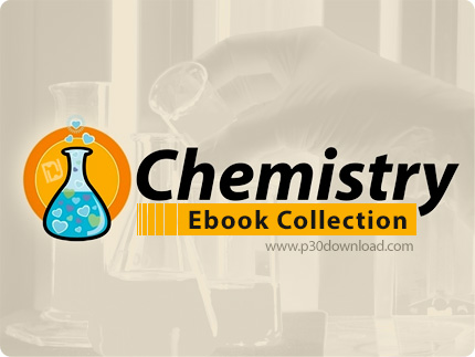 دانلود Chemistry Ebook Collection - مجموعه کتاب های آموزش شیمی