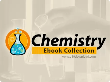 دانلود Chemistry Ebook Collection - مجموعه کتاب های آموزش شیمی