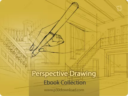 دانلود Perspective Drawing Ebook Collection - مجموعه کتاب آموزش طراحی پرسپکتیو