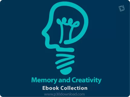 دانلود Memory and Creativity Ebook Collection - مجموعه کتاب های تقویت حافظه و خلاقیت