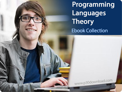 دانلود Programming Languages Theory Ebook Collection - مجموعه کتاب های نظریه ی برنامه نویسی