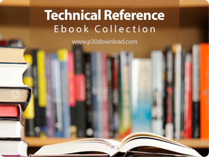 دانلود Technical Reference Ebook Collection - مجموعه کتاب های مرجع فنی