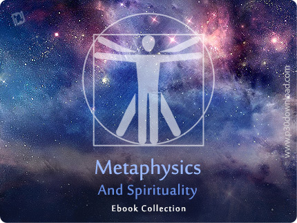 دانلود Metaphysics And Spirituality Ebook Collection - مجموعه کتاب های متافیزیک و معنویت