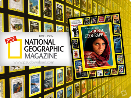 دانلود National Geographic Magazine 1888-1997 - مجموعه کامل مجله های نشنال جئوگرافیک