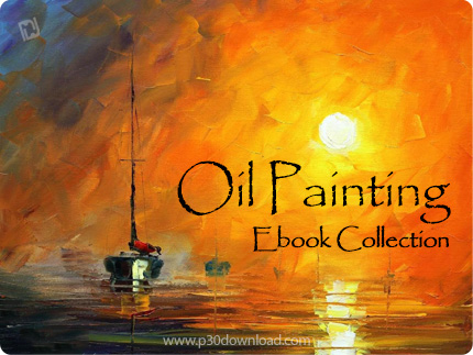 دانلود Oil Painting Ebook Collection - مجموعه کتاب های آموزش نقاشی رنگ و روغن
