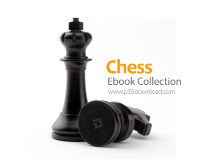 دانلود Chess Ebook Collection - مجموعه کتاب های آموزش شطرنج