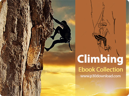 دانلود Climbing Ebook Collection - مجموعه کتاب های صعود و کوهنوردی