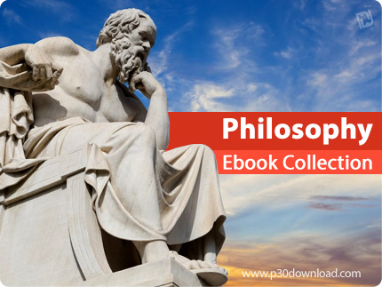 دانلود Philosophy Ebook Collection - مجموعه کتاب های فلسفی