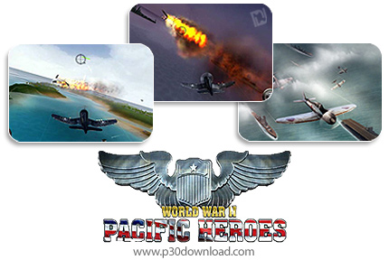 دانلود World War II: Pacific Heroes - بازی جنگ جهانی دوم، نبرد هوایی در اقیانوس آرام