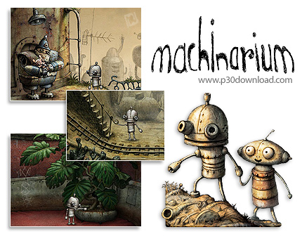 دانلود Machinarium - بازی روبات ماشیناریوم