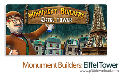 دانلود Monument Builders: Eiffel Tower v1.0 - بازی سازندگان بناهای یادبود: برج ایفل