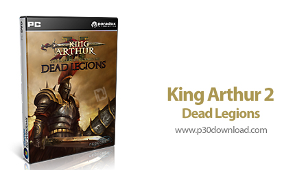 دانلود King Arthur II : Dead Legions - بازی شاه آرتور : لژیون مرده