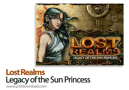 دانلود Lost Realms: Legacy of the Sun Princess - بازی سرزمین فراموش شده، میراث شاهزاده خورشید