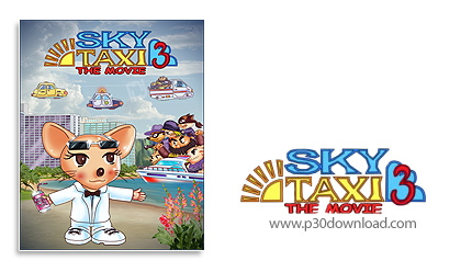 دانلود Sky Taxi 3: The Movie - بازی تاکسی آسمانی