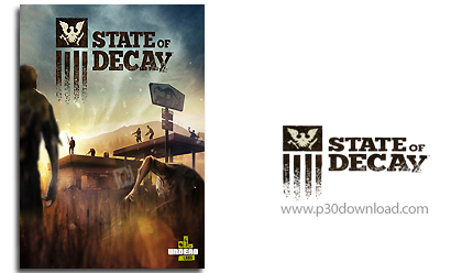 دانلود State of Decay - بازی حالت تباهی