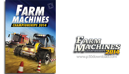 دانلود Farm Machines Championships 2014 - بازی مسابقات قهرمانی ماشین آلات کشاورزی