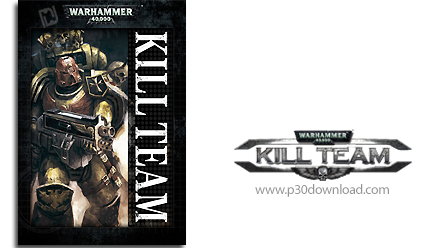 دانلود Warhammer 40000: Kill Team - بازی سلاح کوبنده 40000: تیم کشتن