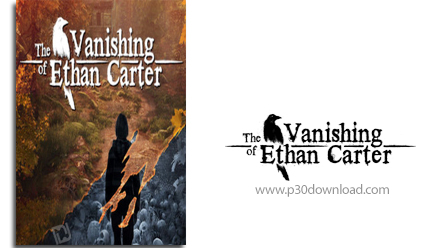 دانلود The Vanishing of Ethan Carter - بازی ناپدید شدن ناگهانی اتان کارتر
