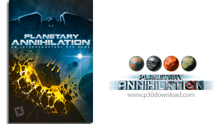 دانلود Planetary Annihilation - بازی جنگ های بین ستاره ای