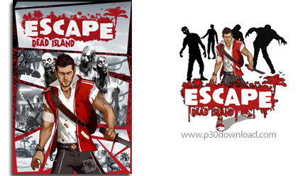 دانلود Escape Dead Island - بازی گریز از جزیره مردگان