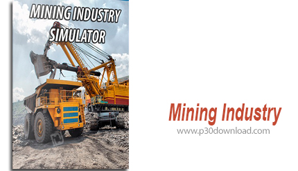 دانلود Mining Industry Simulator - بازی شبیه سازی صنعت استخراج از معدن