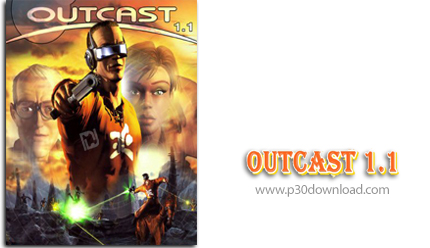 دانلود Outcast 1.1 - بازی رانده شده نسخه 1.1