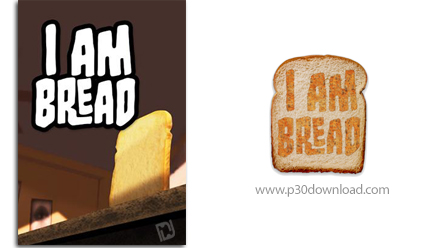 دانلود I am Bread - بازی من نان هستم