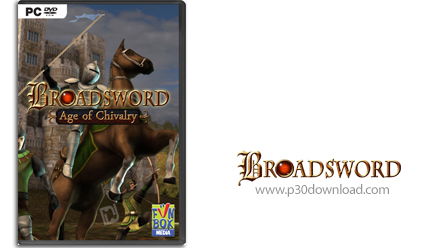 دانلود Broadsword : Age of Chivalry - بازی شمشیر بزرگ: دوران سلحشوری