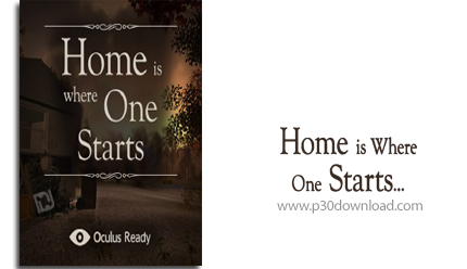 دانلود Home is Where One Starts - بازی خانه جایی است که انسان از آن آغاز می کند که ...