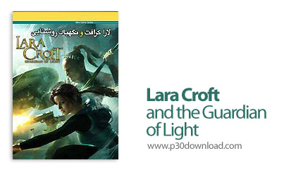 دانلود Lara Croft and the Guardian of Light - بازی لارا کرافت و نگهبان روشنایی