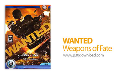 دانلود Wanted: Weapons of Fate - بازی تحت تعقیب: سرنوشت مرگبار