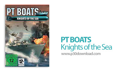 دانلود PT Boats Knights of the Sea - بازی کشتی جنگی جنگجویان دریا