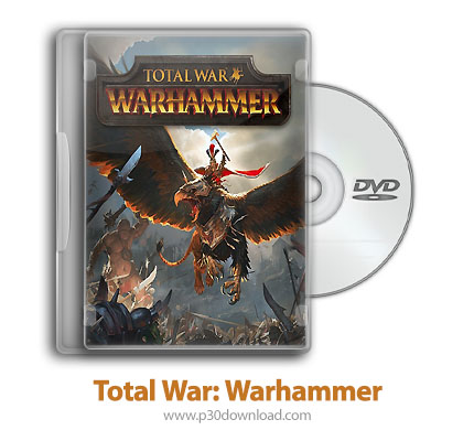 دانلود Total War: WARHAMMER - بازی جنگ تمام عیار: وارهمر
