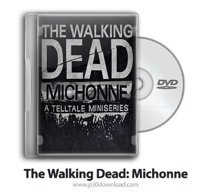 دانلود The Walking Dead: Michonne - بازی مردگان متحرک: مشون 