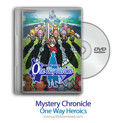 دانلود Mystery Chronicle: One Way Heroics - بازی راز کرونیکل: راه قهرمانان