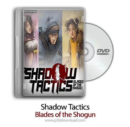 دانلود Shadow Tactics: Blades of the Shogun - Aikos Choice - بازی تاکتیک های سایه: تیغه های شوگان