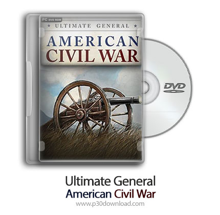دانلود Ultimate General: Civil War - بازی آلتیمیت جنرال: جنگ داخلی