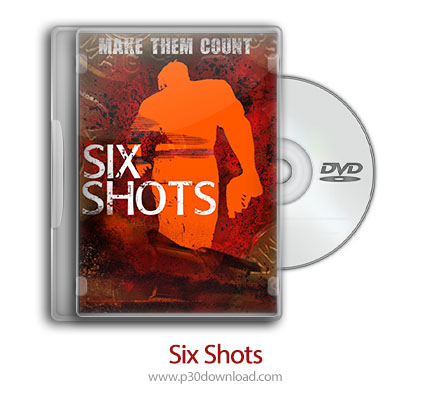 دانلود SIX SHOTS + Update 3-PLAZA - بازی سیکس شاتز
